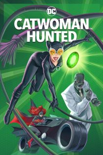 دانلود فیلم Catwoman: Hunted 2022 بدون سانسور