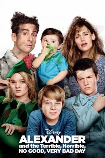 دانلود فیلم Alexander and the Terrible, Horrible, No Good, Very Bad Day 2014 بدون سانسور