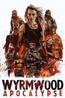 دانلود فیلم Wyrmwood: Apocalypse 2021 بدون سانسور