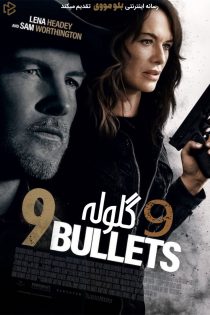 دانلود فیلم 9 Bullets 2022 بدون سانسور