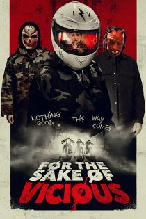 دانلود فیلم For the Sake of Vicious 2020 بدون سانسور