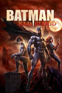 دانلود فیلم Batman: Bad Blood 2016 بدون سانسور