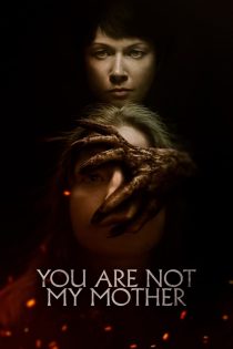 دانلود فیلم You Are Not My Mother 2021 بدون سانسور