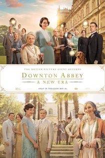 دانلود فیلم Downton Abbey: A New Era 2022 بدون سانسور