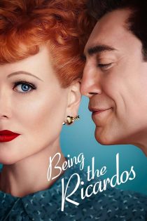 دانلود فیلم Being the Ricardos 2021 بدون سانسور