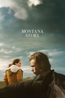 دانلود فیلم Montana Story 2021 بدون سانسور