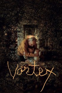 دانلود فیلم Vortex 2021 بدون سانسور