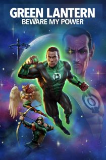 دانلود فیلم Green Lantern: Beware My Power 2022 بدون سانسور