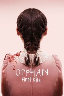 دانلود فیلم Orphan: First Kill 2022 بدون سانسور