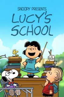 دانلود فیلم Snoopy Presents: Lucy’s School 2022 بدون سانسور