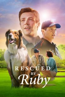 دانلود فیلم Rescued by Ruby 2022 بدون سانسور