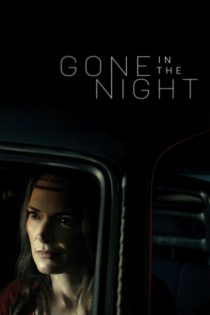 دانلود فیلم Gone in the Night 2022 بدون سانسور