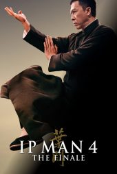 دانلود فیلم Ip Man 4: The Finale 2019 بدون سانسور