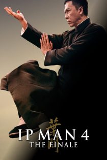 دانلود فیلم Ip Man 4: The Finale 2019 بدون سانسور