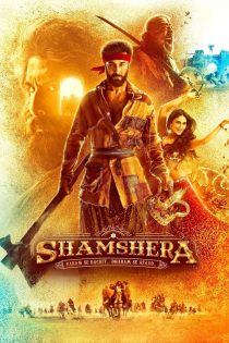 دانلود فیلم Shamshera 2022 بدون سانسور