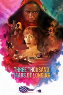 دانلود فیلم Three Thousand Years of Longing 2022 بدون سانسور