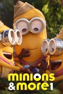 دانلود فیلم Minions & More 1 2022 بدون سانسور