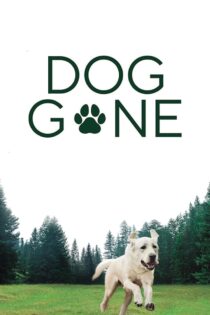 دانلود فیلم Dog Gone 2023 بدون سانسور