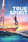 دانلود فیلم True Spirit 2023 بدون سانسور