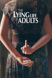 دانلود سریال The Lying Life of Adults بدون سانسور