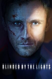 دانلود سریال Blinded by the Lights بدون سانسور