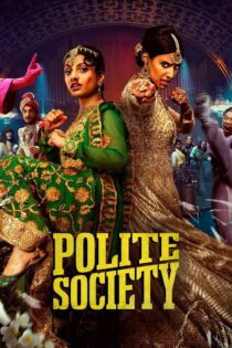 دانلود فیلم Polite Society 2023 بدون سانسور