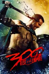 دانلود فیلم 300: Rise of an Empire 2014 بدون سانسور