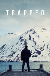 دانلود سریال Trapped بدون سانسور