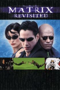 دانلود فیلم The Matrix Revisited 2001 بدون سانسور