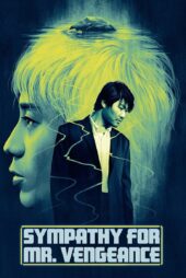 دانلود فیلم Sympathy for Mr. Vengeance 2002 بدون سانسور