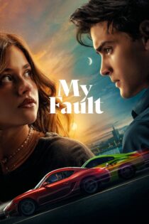 دانلود فیلم My Fault (Culpa mía) 2023 بدون سانسور