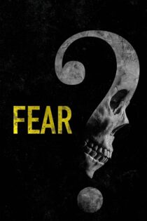 دانلود فیلم Fear 2023 بدون سانسور