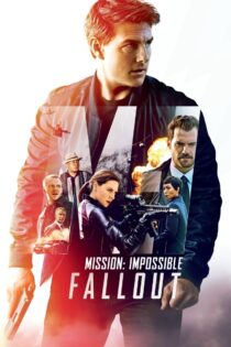 دانلود فیلم Mission: Impossible – Fallout 2018 بدون سانسور