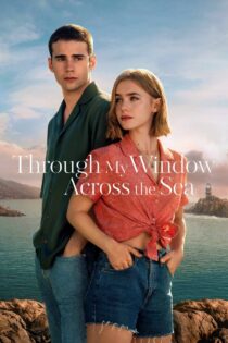 دانلود فیلم Through My Window: Across the Sea 2023 بدون سانسور