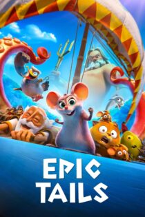 دانلود فیلم Epic Tails 2022 بدون سانسور