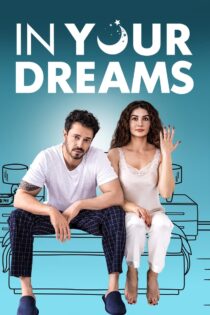 دانلود فیلم In Your Dreams 2023 بدون سانسور