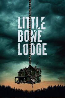 دانلود فیلم Little Bone Lodge 2023 بدون سانسور