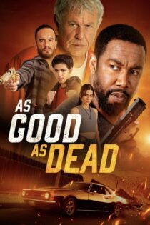 دانلود فیلم As Good as Dead 2022 بدون سانسور