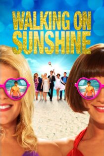 دانلود فیلم Walking on Sunshine 2014 بدون سانسور