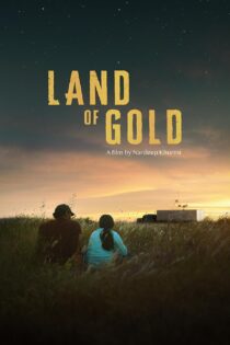 دانلود فیلم Land of Gold 2022 بدون سانسور