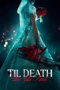 دانلود فیلم Til Death Do Us Part 2023 بدون سانسور