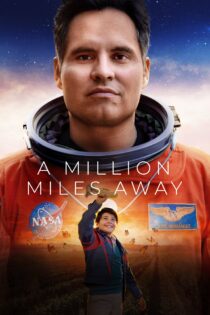 دانلود فیلم A Million Miles Away 2023 بدون سانسور