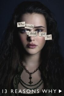 دانلود سریال 13 Reasons Why بدون سانسور