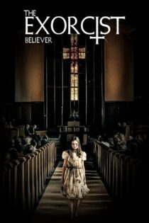 دانلود فیلم The Exorcist: Believer 2023 بدون سانسور