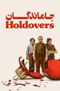 دانلود فیلم The Holdovers 2023 بدون سانسور