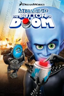 دانلود فیلم Megamind: The Button of Doom 2011 بدون سانسور