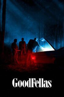 دانلود فیلم Goodfellas 1990 بدون سانسور