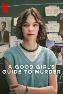 دانلود سریال A Good Girl’s Guide to Murder بدون سانسور