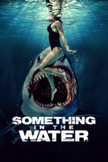 دانلود فیلم Something in the Water 2024 بدون سانسور