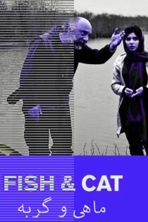 دانلود فیلم Fish & Cat 2013 (ماهی و گربه)